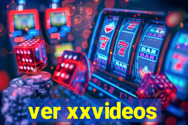 ver xxvideos